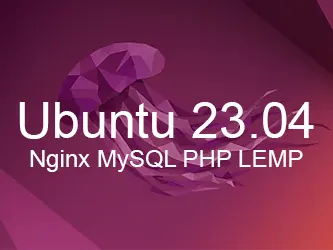 Linux Nginx MySQL PHP LEMP